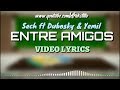 Sech ft dubosky  yemil  entre amigos letra  lyrics