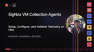 OpenTelemetry VM Setup Guide: SigNoz Collection Agents Explained