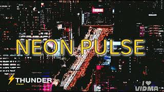 NEON PULSE | Official song | Created by THUNDER STUDIO.