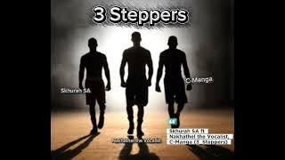 Download lagu Skhurah SA ft Nakhathel the Vocalist & C-Manga (3_Steppers) MP3 player