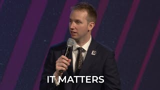 It Matters - Pastor Matthew Woodward