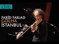 Farid Farjad - Golha  (İstanbul Konseri)