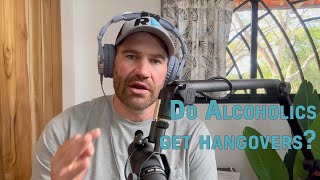 Recovery Elevator- Why Alcoholics Don't Get Hangovers…