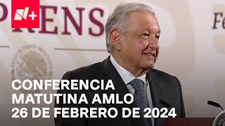 Conferencia mañanera AMLO hoy / 26 de febrero de 2024