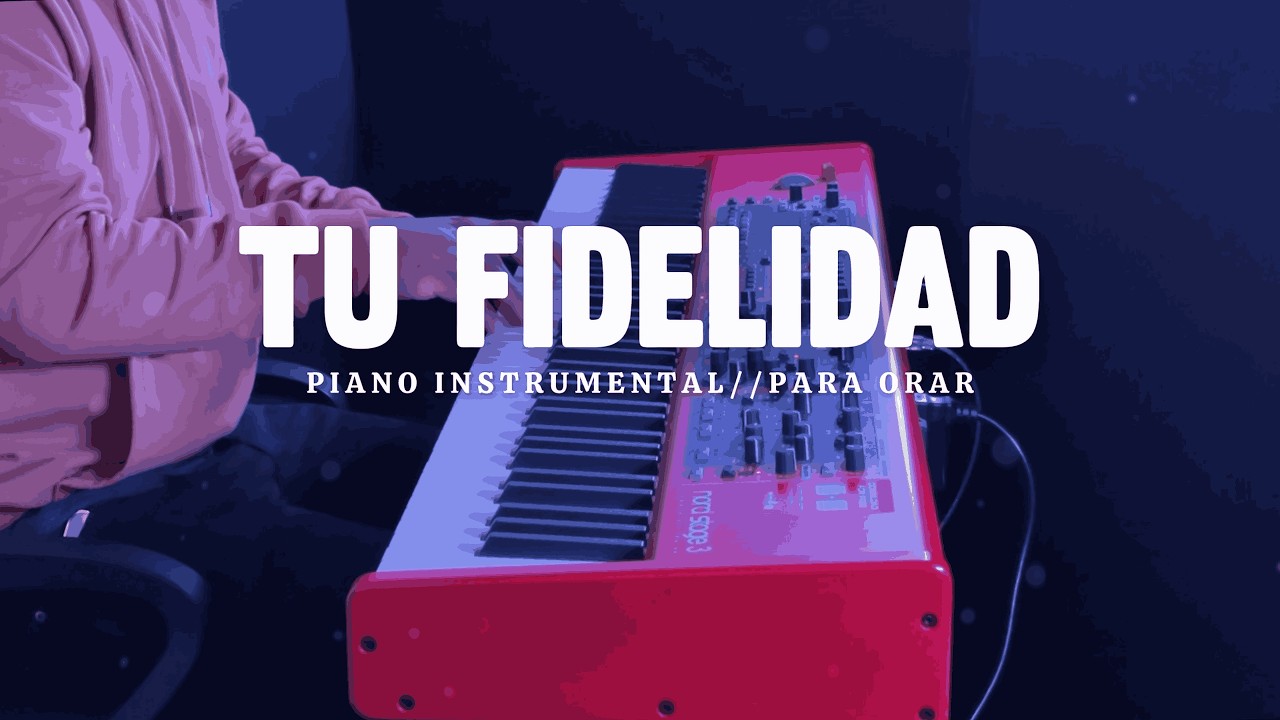 1 HORA DE MUSICA INSTRUMENTAL PARA ORAR // TU FIDELIDAD // FONDO MUSICAL