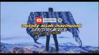 lagu joget melodi aisyah Maimunah by farid remixer 2k21™🌴🌴🌴