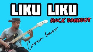 Liku-liku ~ Cover bass (Rock Dangdut)