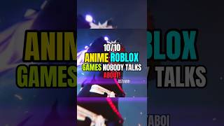 10/10 ROBLOX ANIME Games WHICH NOBODY TALKS ABOUT!🤯🔥