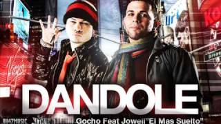 Dandole - Gocho Ft. Jowell