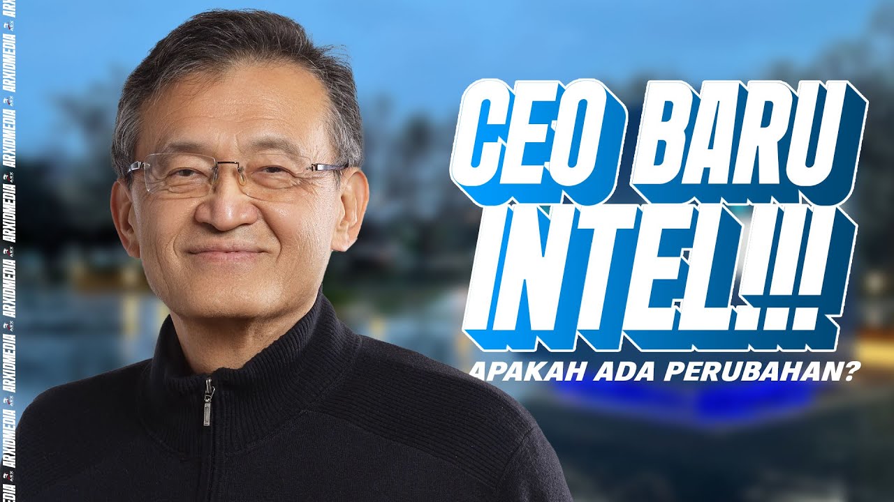🔴 Live Stream #233 Strategi Lip Bu Tan CEO Intel Yang Baru Untuk ...