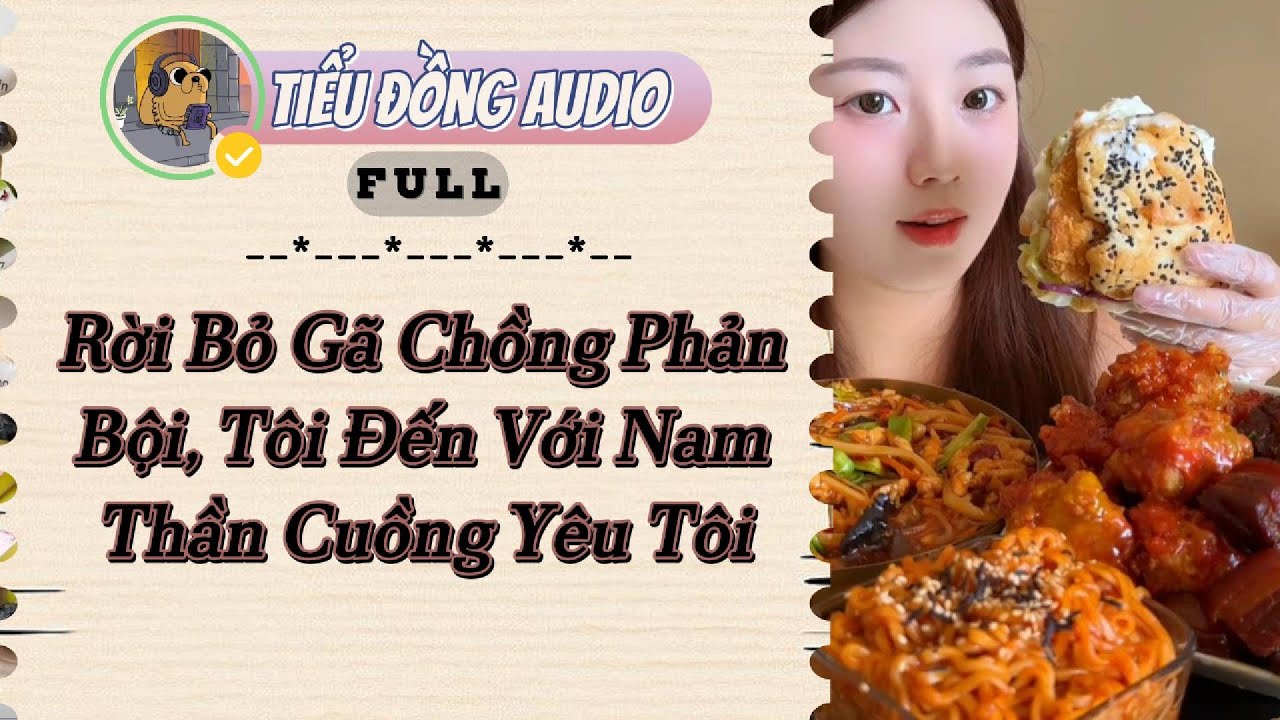 [AUDIO FULL] Rời Bỏ Gã Chồng Phản Bội, Tôi Đến Với Nam Thần Cuồng Yêu Tôi| Tiểu Đồng audio