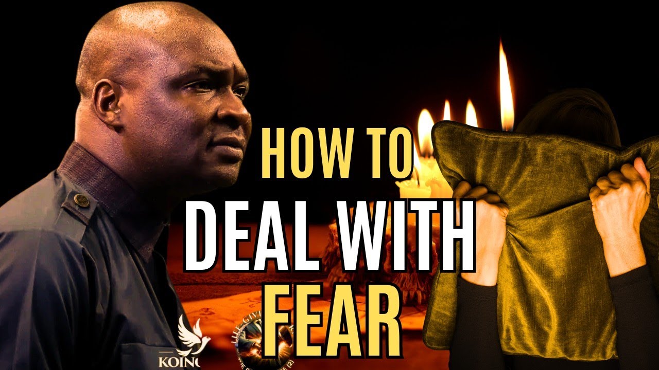 BIBLICAL PRINCIPLES OF HOW TO DEAL WITH FEAR AND OVERCOME IT || APOSTLE ...