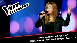 Lissete Mendoza Cantó Víveme - La Voz Ecuador - Audiciones A Ciegas - Cap. 7 - T1