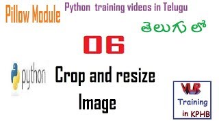how to crop and resize image in python pillow module telugu