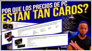 Por qué las piezas de PC están tan caras.