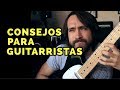 Tips y consejos para guitarristas principiantes / intermedios / avanzados