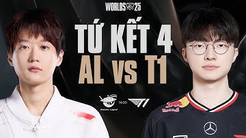 AL vs T1 | CKTG 2025 - Tứ Kết 4 Ngày 31.10.2025