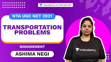 NTA UGC NET 2021|Transportation Problems| Management| Ashima Negi| Unacademy NTA UGC