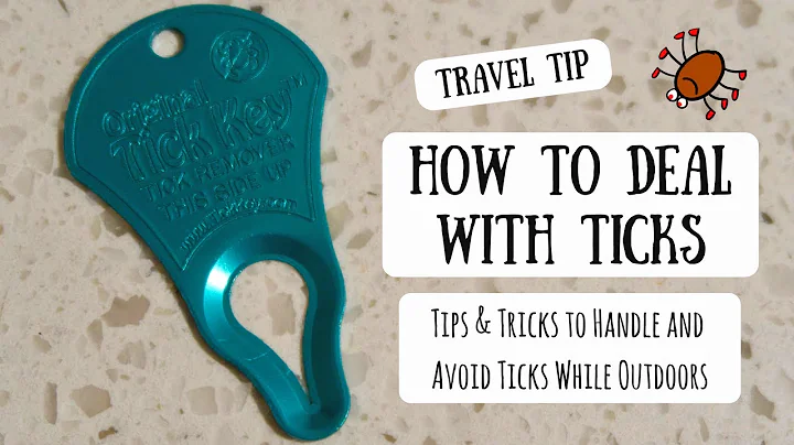 How to Deal with Ticks | Tips & Tricks to Handle & Avoid Ticks While Outdoors