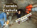 TORREON COAHUILA - PUENTE y MINAS DE LA OJUELA DURANGO - Lorena Lara