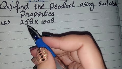 Find the Product using Suitable Properties class 6, find product using suitable properties 258×1008