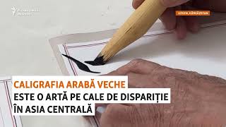 O Artă Pe Cale De Dispariție: Ultimul Caligraf Din Kârgâzstan