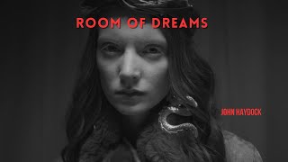 'Room of Dreams' by John Haydock.