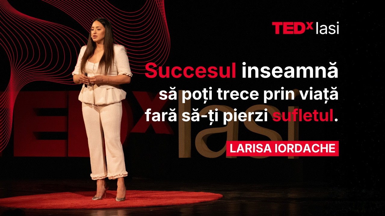 Ce nu se vede de pe podium | Larisa Iordache | TEDxIasi