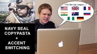 Navy Seal Copypasta but the Accent Keeps Changing by Truseneye92 83,839 views 3 years ago 2 minutes, 33 seconds