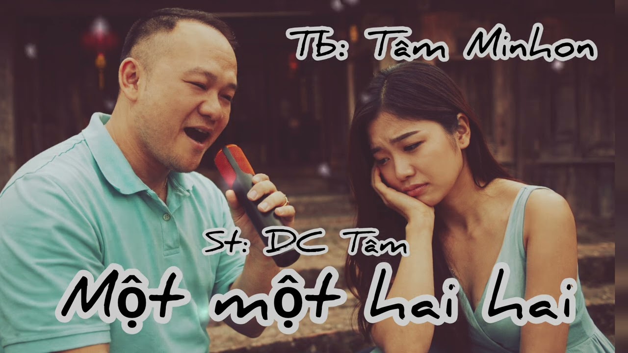 Một một hai hai (new version) | Tâm Minhon | st: Dc Tâm #ballad #motmothaihai #tamminhon #tamtrang 