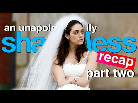 An Unapologetically SHAMELESS Recap Part Two 