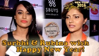 #NewYearSpecial : Surbhi & Rubina wish Happy New Year!