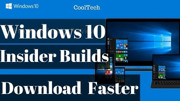 How to Download Windows 10 Insider Builds faster