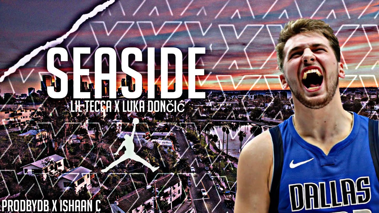 Luka Dončić Mixtape “Seaside”