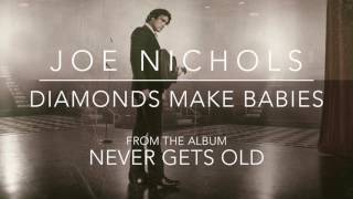 Video voorbeeld van "Joe Nichols - "Diamonds Make Babies" Official Audio"