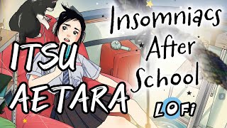 Itsu Aetara | Insomniacs After School OP | lofi cover