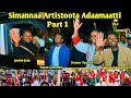 Part 1 Simannaa Artistoota Adaamaatti Jambo Jote Yosan Getahun Kemer Yousuf Gelana Garomsa 