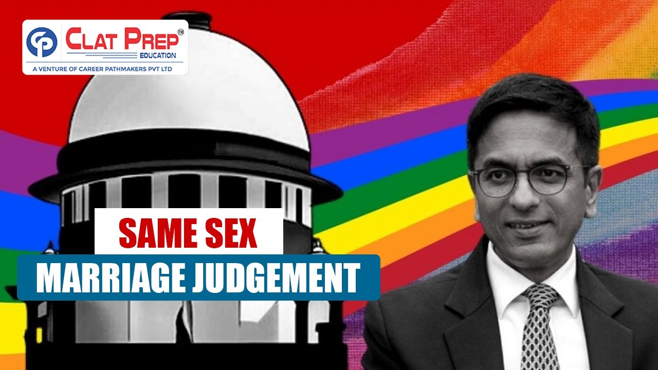 Landmark Same-Sex Marriage Judgement in India | CLAT 2024 Legal ...