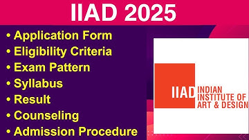 IIAD 2025 - Eligibility Criteria, Exam Date, Application form, Syllabus, Counseling
