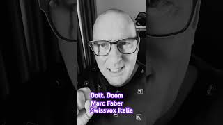 Dott. Doom in italiano Svizzera 🇨🇭 e il mondo della finanza #finanza #economia #marcfaber