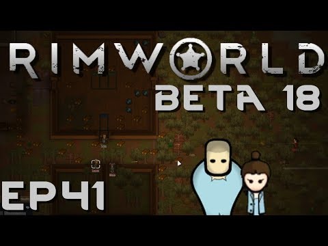 RIMWORLD BETA 18 | Mining Camp| Ep 41 | Let's Play RimWorld Beta 18