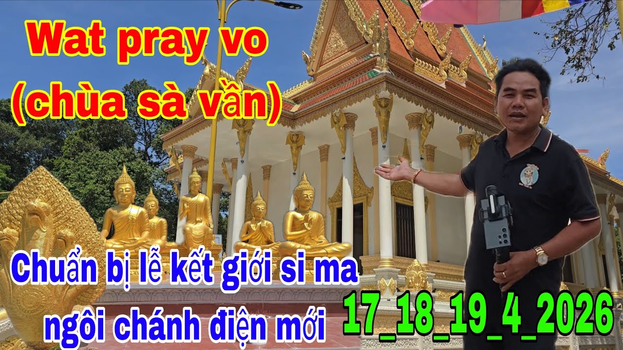 ✅ Thông Báo cập nhật Chùa pray vo/chuẩn bị lễ kết giới si ma chánh điện mới/ Sơn Tinh tv 