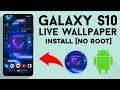 Galaxy S10 Live wallpaper | install any Android phone | No Root | Technical Pic