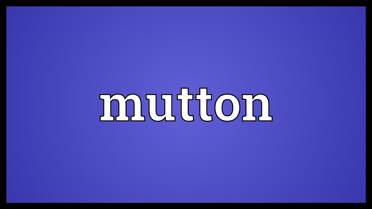 Mutton Meaning YouTube Mutton Meaning YouTube