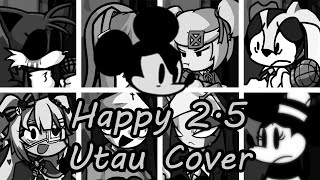 Happy 2.5 but Every Turn a Different Character Sings (FNF HAPPY 2.5 but Everyone) - [UTAU Cover]