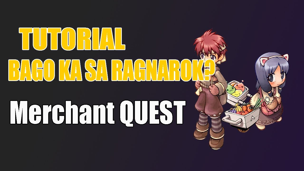 Paano maging isang Merchant sa Ragnarok Online PC [Tagalog Tutorial] Quest RO