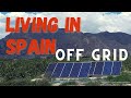 Living In Spain - Off Grid Costa Blanca Lifestyle