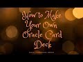 How to Make Your Own Oracle Card Deck