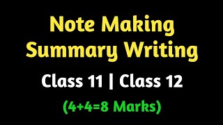 Note making and summary writing class 12 english | Reading section |