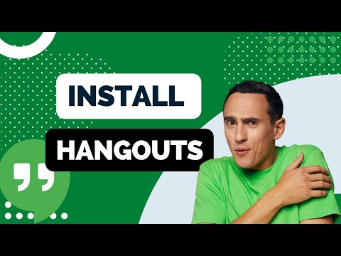 How To Install Hangouts Tutorial